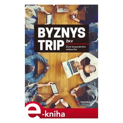 Byznys trip - ŽKV