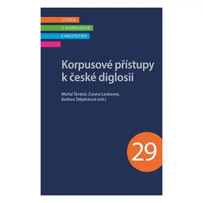 Korpusové přístupy k české diglosii