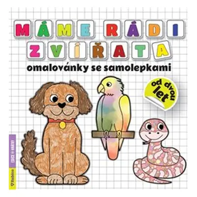 Máme rádi zvířata omalovánky se samolepkami Radka Kneblová