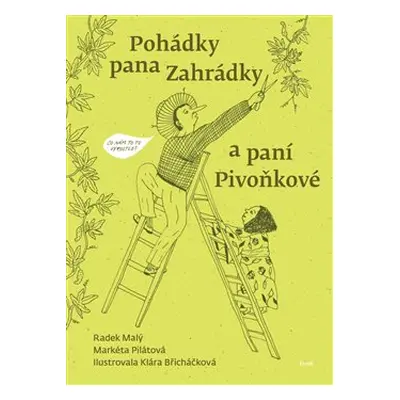 Pohádky pana Zahrádky a paní Pivoňkové - Radek Malý, Markéta Pilátová