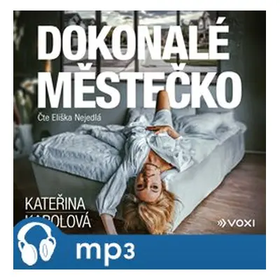 Dokonalé městečko, mp3 - Kateřina Karolová