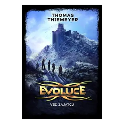 Evoluce - Věž zajatců - Thomas Thiemeyer