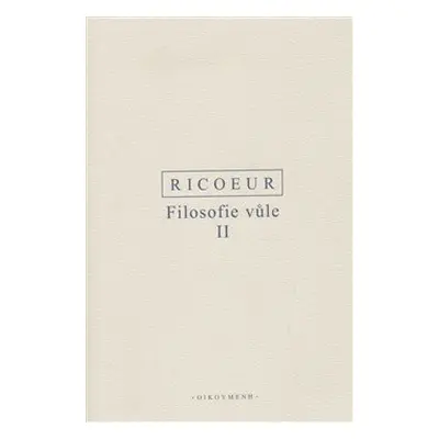 Filosofie vůle II. - Paul Ricoeur