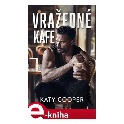 Vražedné kafe - Katy Cooper