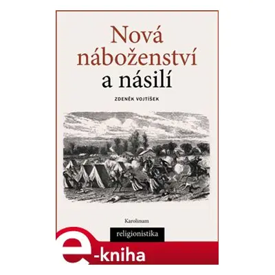 Nová náboženství a násilí - Zdeněk Vojtíšek