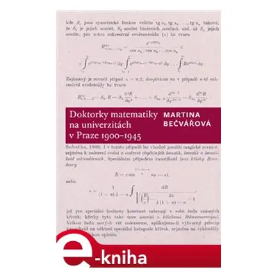 Doktorky matematiky na univerzitách v Praze 1900-1945 - Martina Bečvářová