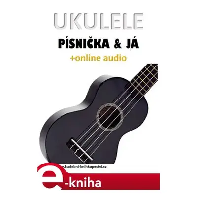 Ukulele, písnička & já (+online audio) - Zdeněk Šotola