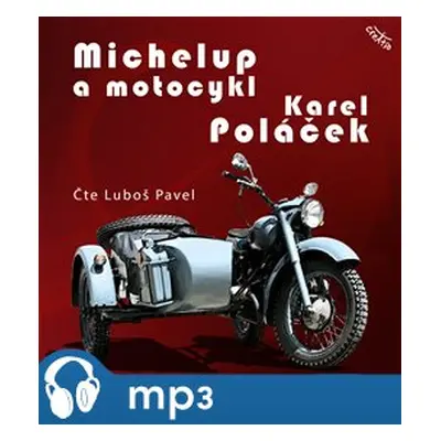 Michelup a motocykl, mp3 - Karel Poláček