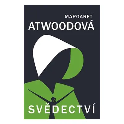 Svědectví - Margaret Atwoodová