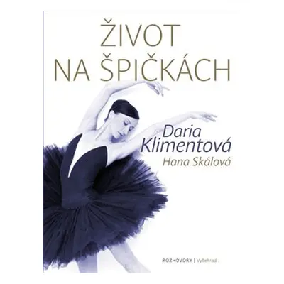 Život na špičkách - Daria Klimentová, Hana Skálová