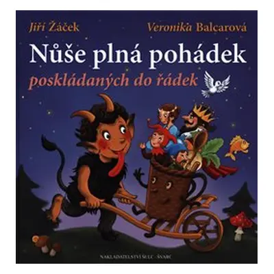 Nůše plná pohádek poskládaných do řádek - Jiří Žáček