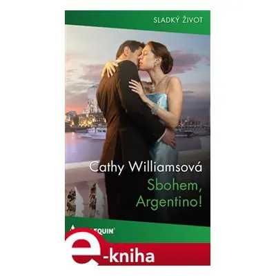 Sbohem, Argentino! - Cathy Williamsová