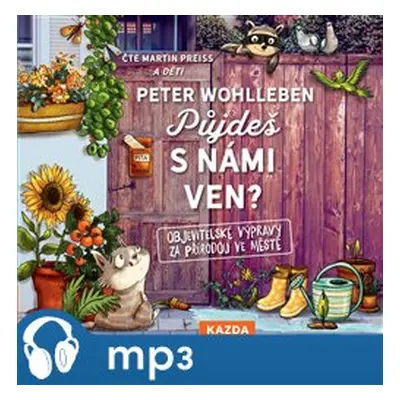 Půjdeš s námi ven?, mp3 - Peter Wohlleben