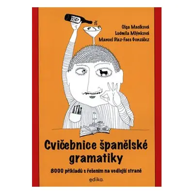 Cvičebnice španělské gramatiky - Manuel Díaz-Faes González, Olga Macíková, Ludmila Mlýnková