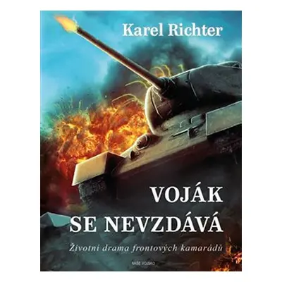 Voják se nevzdává - Karel Richter