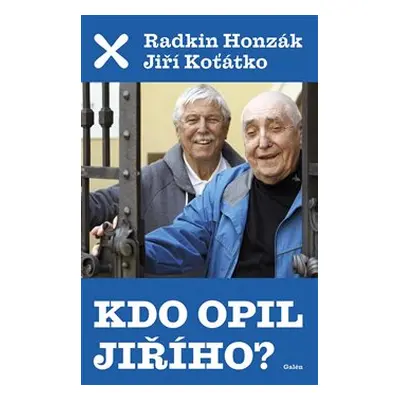 Kdo opil Jiřího - Jiří Koťátko, Radkin Honzák