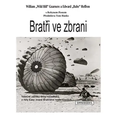 Bratři ve zbrani - William Guarnere, Edward Heffron