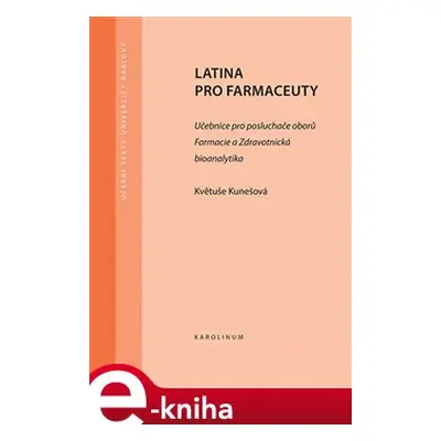 Latina pro farmaceuty - Květuše Kunešová