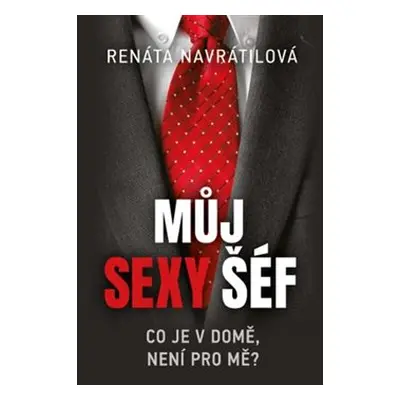 Můj sexy šéf - Renáta Navrátilová