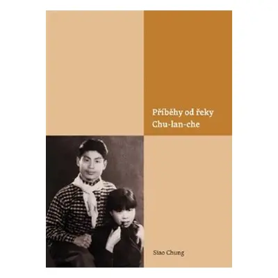 Příběhy od řeky Chu-lan-che - Chung Siao