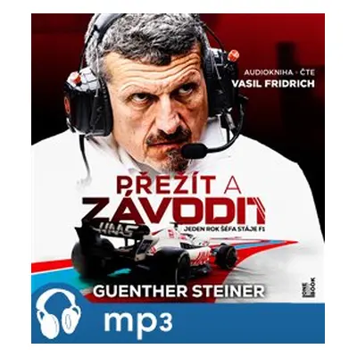 Přežít a závodit. Jeden rok šéfa stáje F1, mp3 - Guenther Steiner