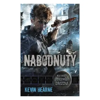 Nabodnutý - Kevin Hearne