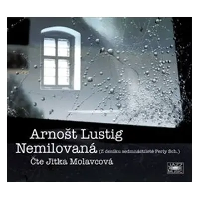 Nemilovaná - Arnošt Lustig