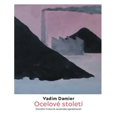 Ocelové století - Vadim Damier