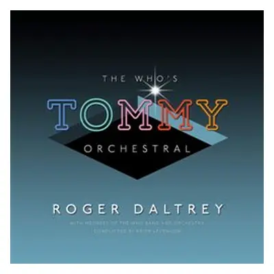 The Who&apos;s Tommy Orchestral - Roger Daltrey