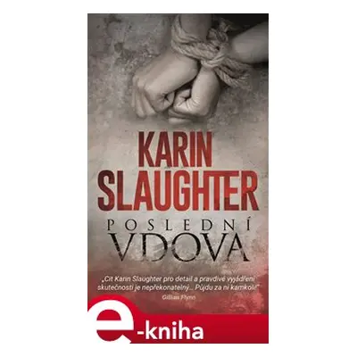 Poslední vdova - Karin Slaughter