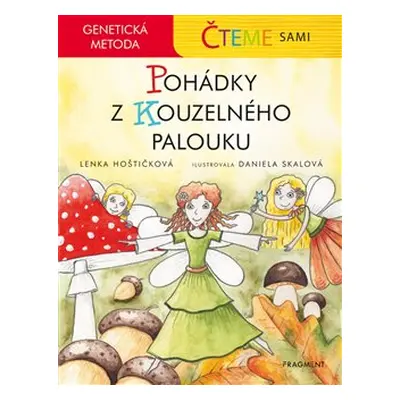 Čteme sami – genetická metoda - Pohádky z Kouzelného palouku - Lenka Hoštičková