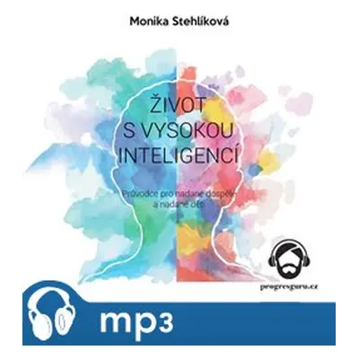 Život s vysokou inteligencí, mp3 - Monika Stehlíková