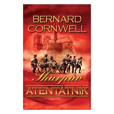 Sharpův atentátník - Bernard Cornwell