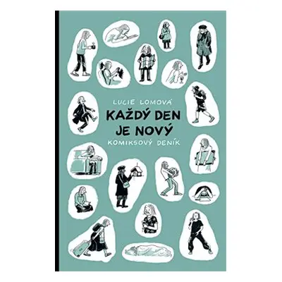 Každý den je nový - Lucie Lomová