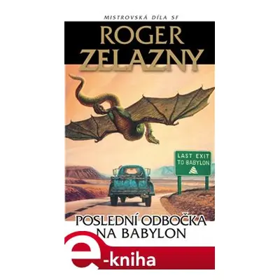 Poslední odbočka na Babylon - Roger Zelazny