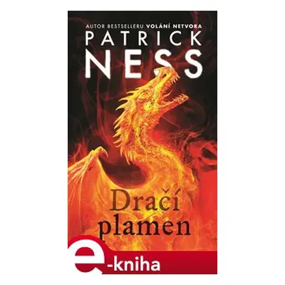 Dračí plamen - Patrick Ness