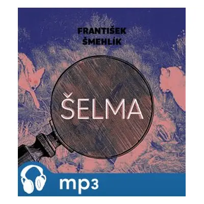 Šelma, mp3 - František Šmehlík