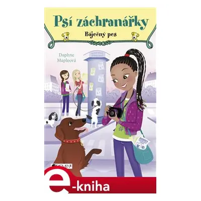 Psí záchranářky - Báječný pes - Daphne Mapleová