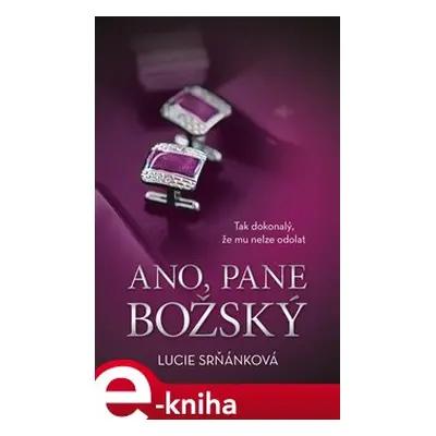 Ano, pane Božský - Lucie Srňánková