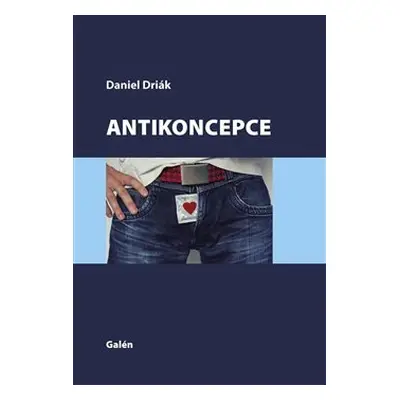 Antikoncepce - Daniel Driák