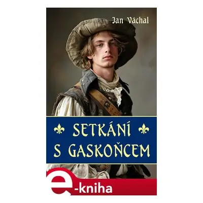 Setkání s Gaskoňcem - Jan Váchal