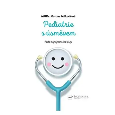 Pediatrie s úsměvem - Martina Milkovičová