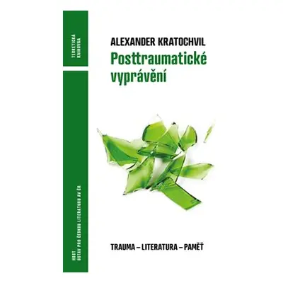 Posttraumatické vyprávění - Alexander Kratochvil