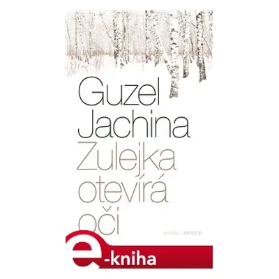 Zulejka otevírá oči - Guzel Jachina