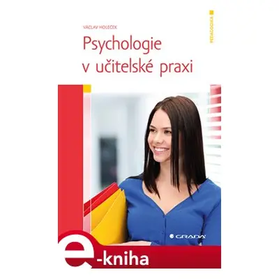 Psychologie v učitelské praxi - Václav Holeček