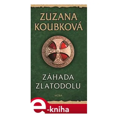 Záhada zlatodolu - Zuzana Koubková