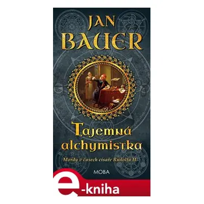 Tajemná alchymistka - Jan Bauer