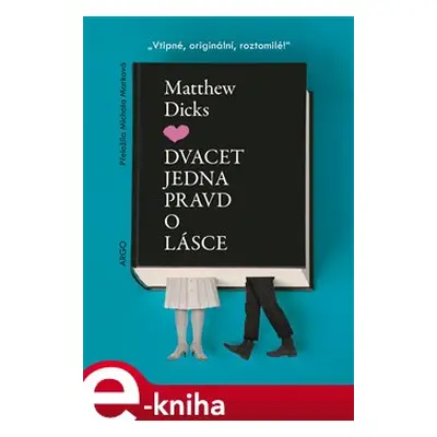 Dvacet jedna pravd o lásce - Matthew Dicks