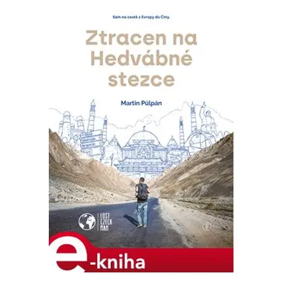 Ztracen na Hedvábné stezce - Martin Půlpán