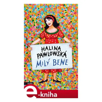 Milý Bene - Halina Pawlowská